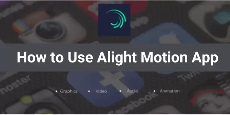 Use Alight Motion App