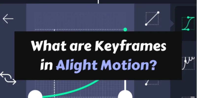 Keyframes in Alight Motion